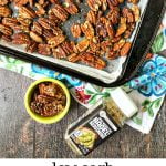 cookie tray and green bowl with low carb everything spice pecans and text