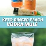 glasses with keto ginger peach vodka mule and text