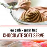 glass bowls with low carb chocolate soft serve ice cream and text