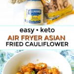 white bowl with keto fried cauliflower made int he air fryer with text overlay