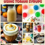 collage of recipes made with Torani syrup with text