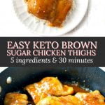 white plate and orange pan with keto brown sugar garlic chicken thighs with text