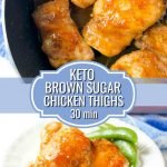 white plate and orange pan with keto brown sugar garlic chicken thighs with text