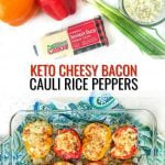 baking dish with cheesy bacon cauliflower rice stuffed peppers with text