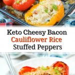 baking dish with cheesy bacon cauliflower rice stuffed peppers with text