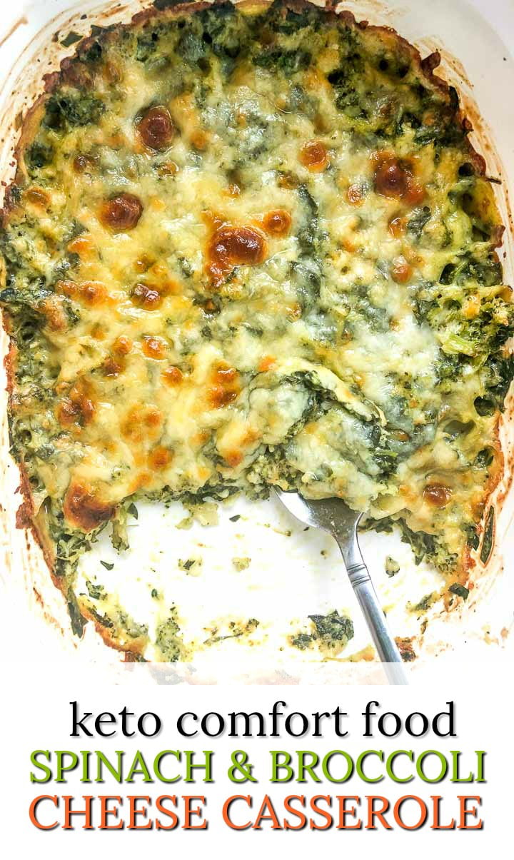 white baking dish with keto spinach & broccoli cheese casserole with text overlay
