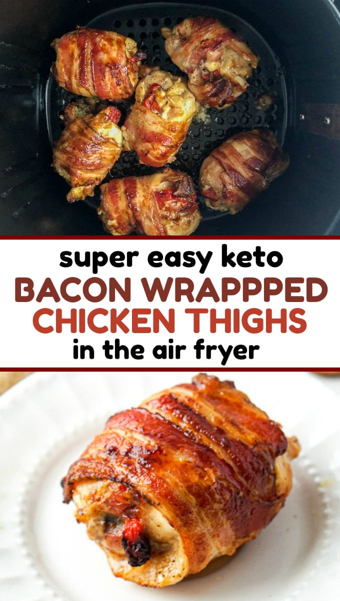 Bacon Wrapped Chicken Thighs in the Air Fryer easy keto chicken dinner!