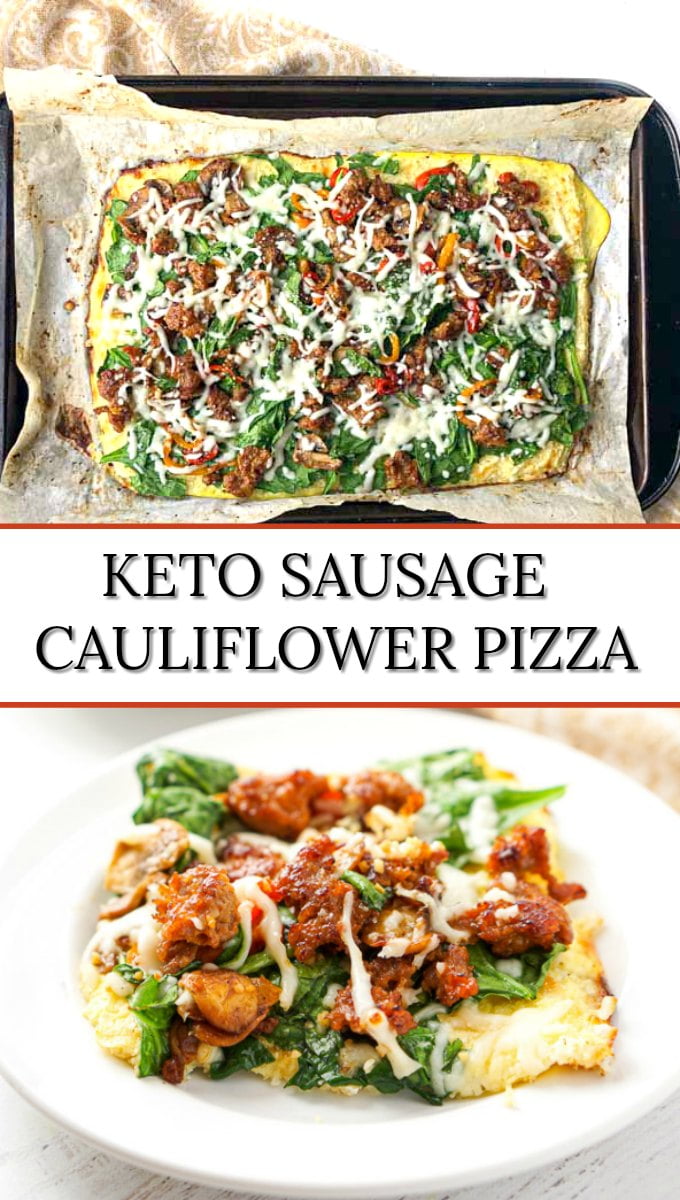 Keto Cauliflower Crust Pizza With Sausage & Spinach | My Life Cookbook