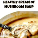 bowl with keto cream of mushroom soup and closeup of a spoonful with text overlay
