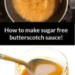 pan and jar with sugar free butterscotch sauce and text