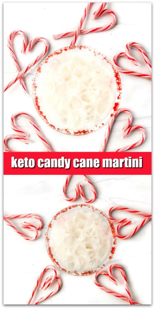 glass with keto candy cane martini and scattered candy canes and text