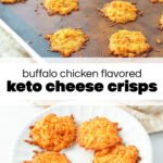 baking tray and white plate with buffalo chicken keto cheese chips and text overlay