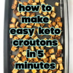 cookie sheet with keto croutons and text overlay