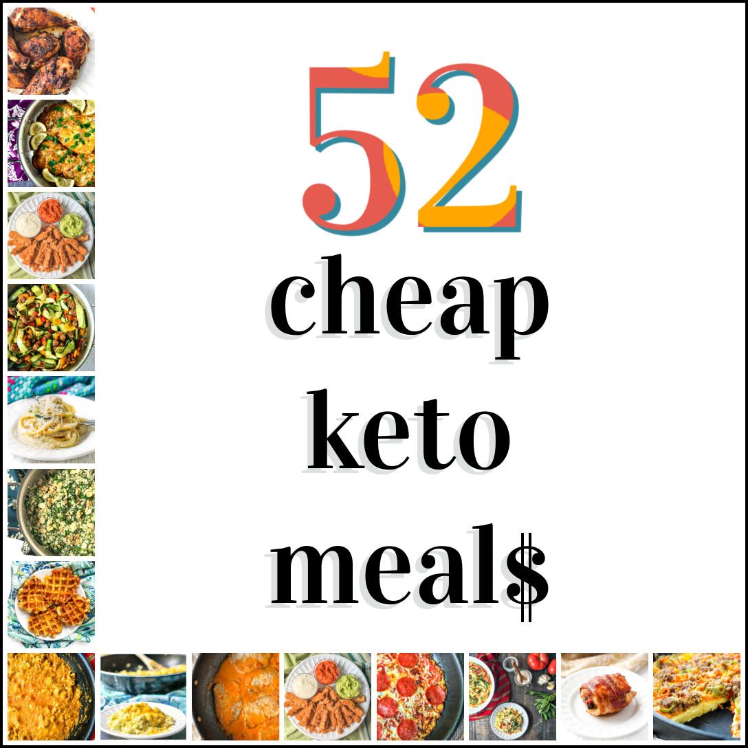 small collage of some of the 52 cheap keto meals with text overlay