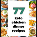 Collage of keto chicken dinner pictures with text overlay.