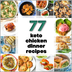 Collage of keto chicken dinner pictures with text overlay.