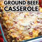 Baking dish with the keto ground beef casserole and text overlay.