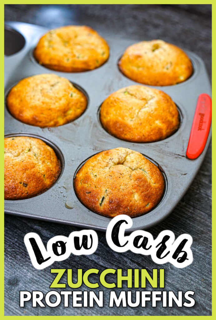 Closeup of a low carb zucchini protein muffins in the baking pan and text overlay.