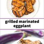 white plates with grilled marinated eggplant and text