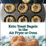closeup of everything keto bagel made in the air fryer and text
