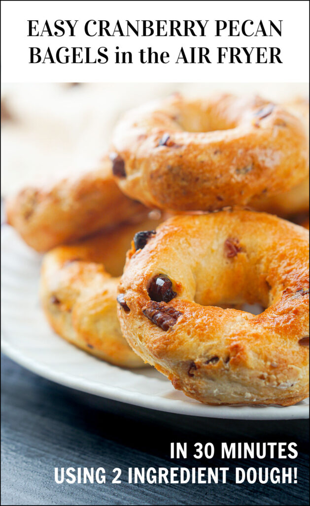 white plate with cranberry pecan air fryer bagels and text