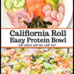 White bowl with keto California roll bowl with cauliflornia rice, smoked salmon, avocado, radish, seaweed paper, onion, cucumbers and text.