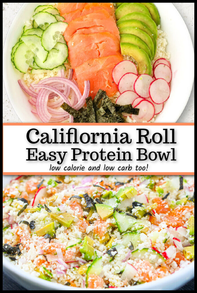White bowl with keto California roll bowl with cauliflornia rice, smoked salmon, avocado, radish, seaweed paper, onion, cucumbers and text.