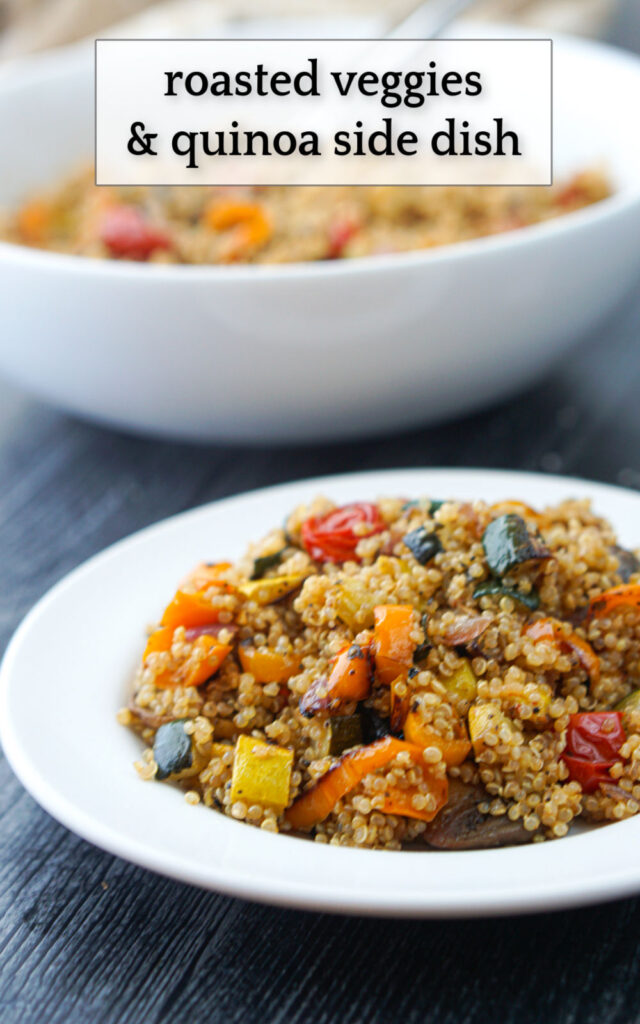 bowl and plate with warm quinoa salad with roasted veggies and text