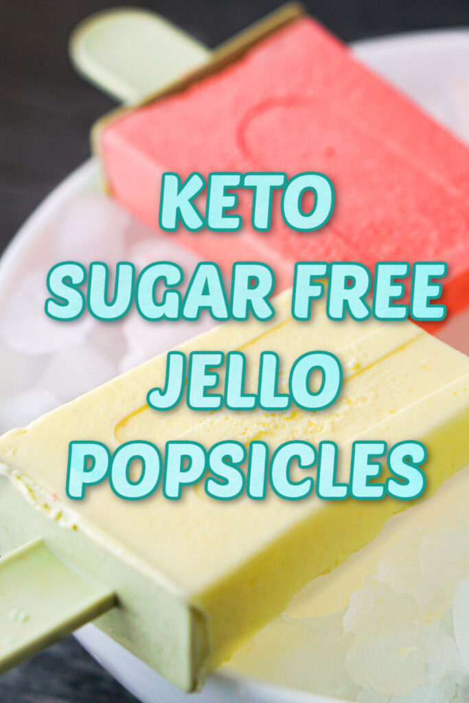 closeup of 2 keto jello popsicles with text