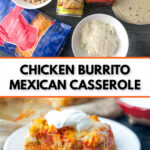 a plate of chicken burrito casserole and the ingredients with text