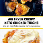 air fryer basket and plate with chicken and creamy parmesan sauce and text