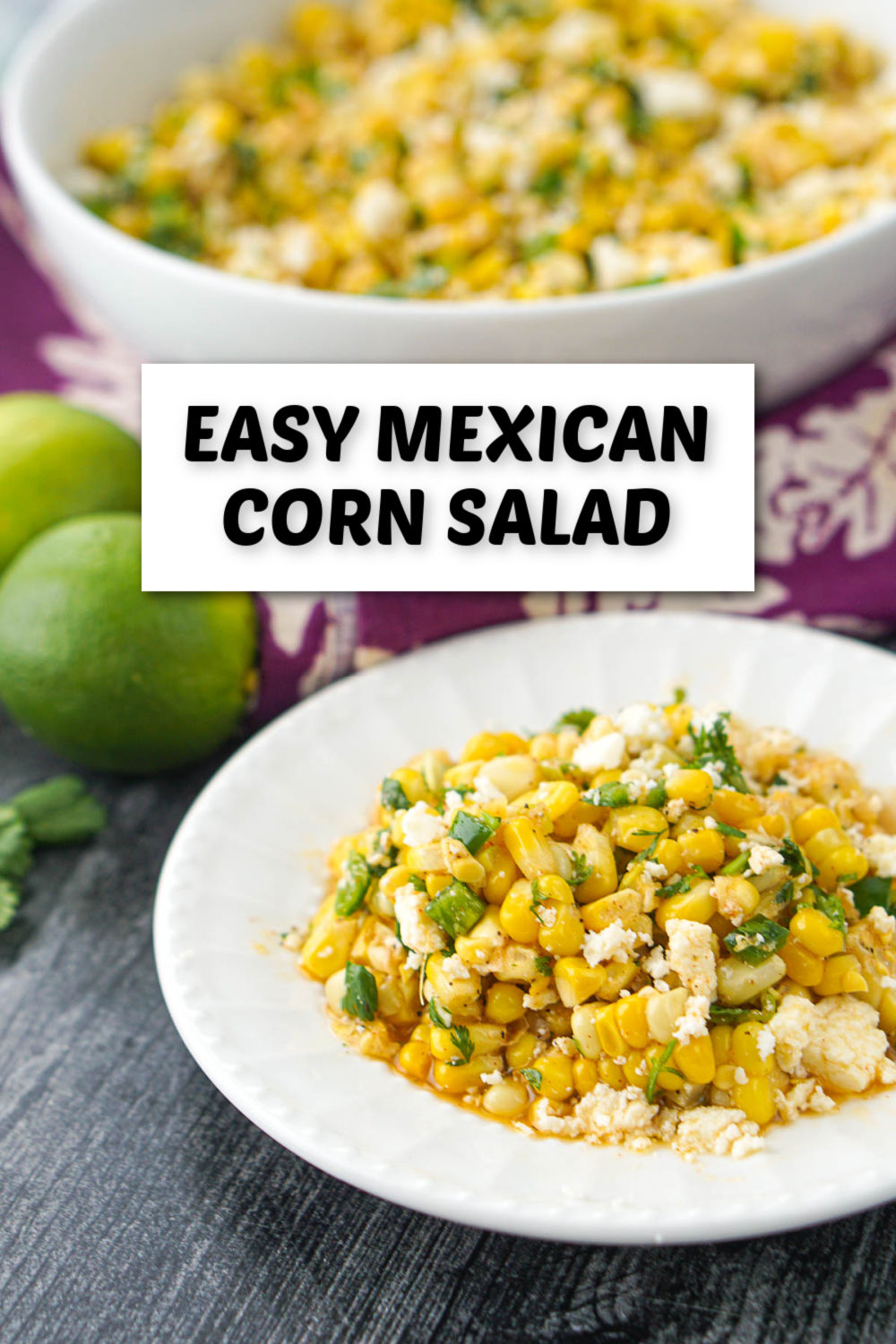 white bowl and plate with corn salad and fresh limes and cilantro with text