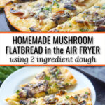 white plate and cookie sheet with air fryer mushroom flatbread and text