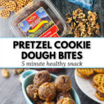 ingredients and a bowl and plate with cookie dough pretzel bites and text