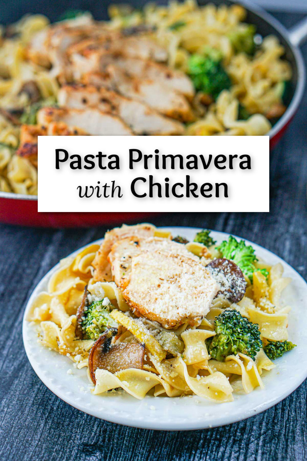 skillet with chicken pasta prima vera and a plate with a serving and parm cheese and text