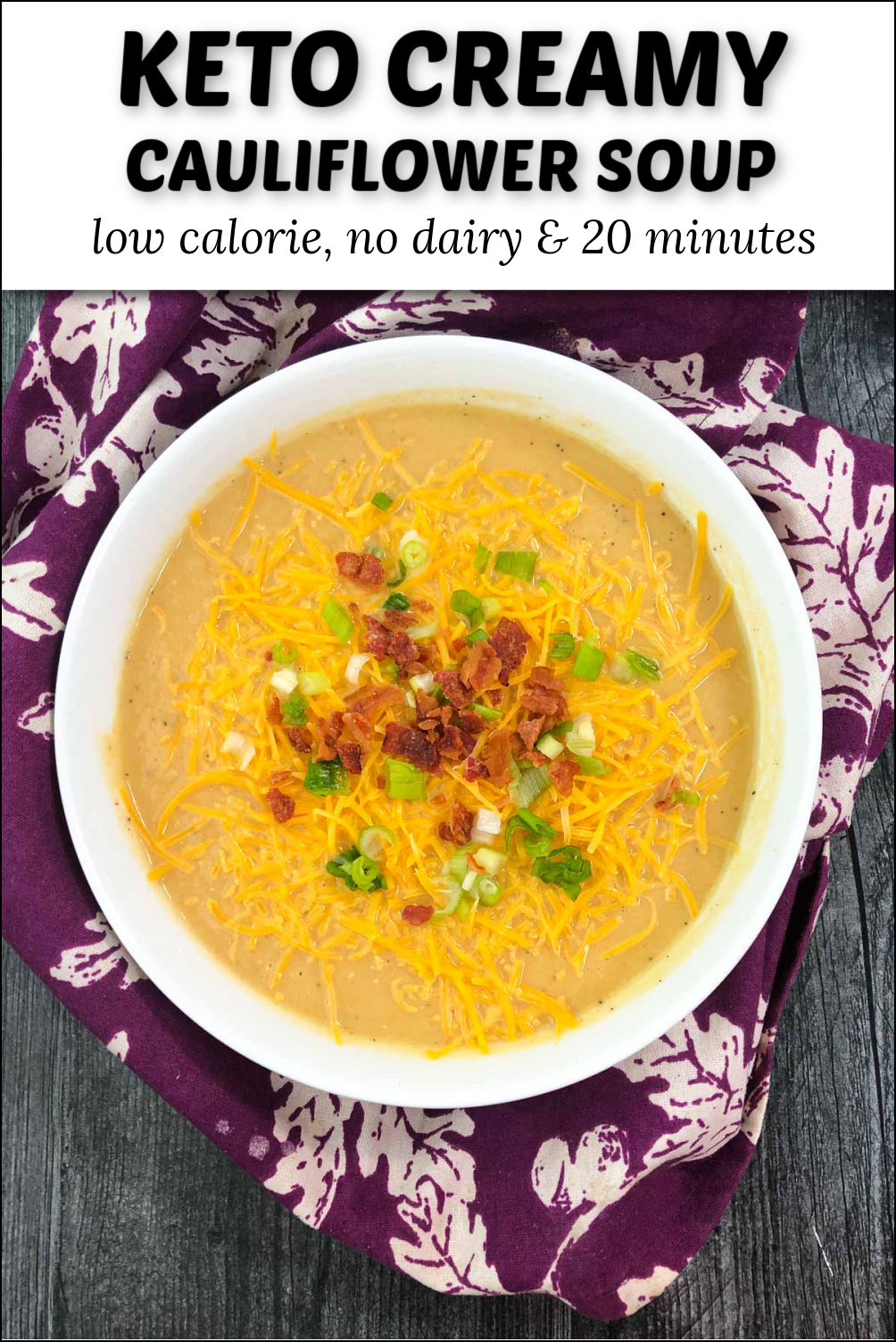 Loaded Keto Cauliflower Soup Recipe easy, healthy & hearty soup recipe!