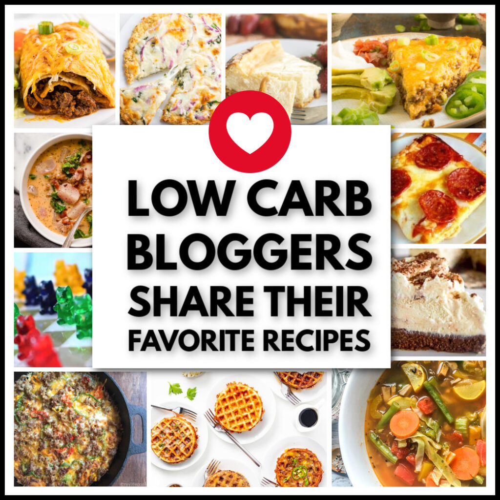 Low Carb Bloggers Share Their Favorite 51 Recipes!