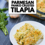 baking dish and plate with parmesan panko crusted tilapia and text