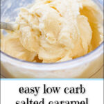 a spoonful of keto salted caramel protein ice cream and text