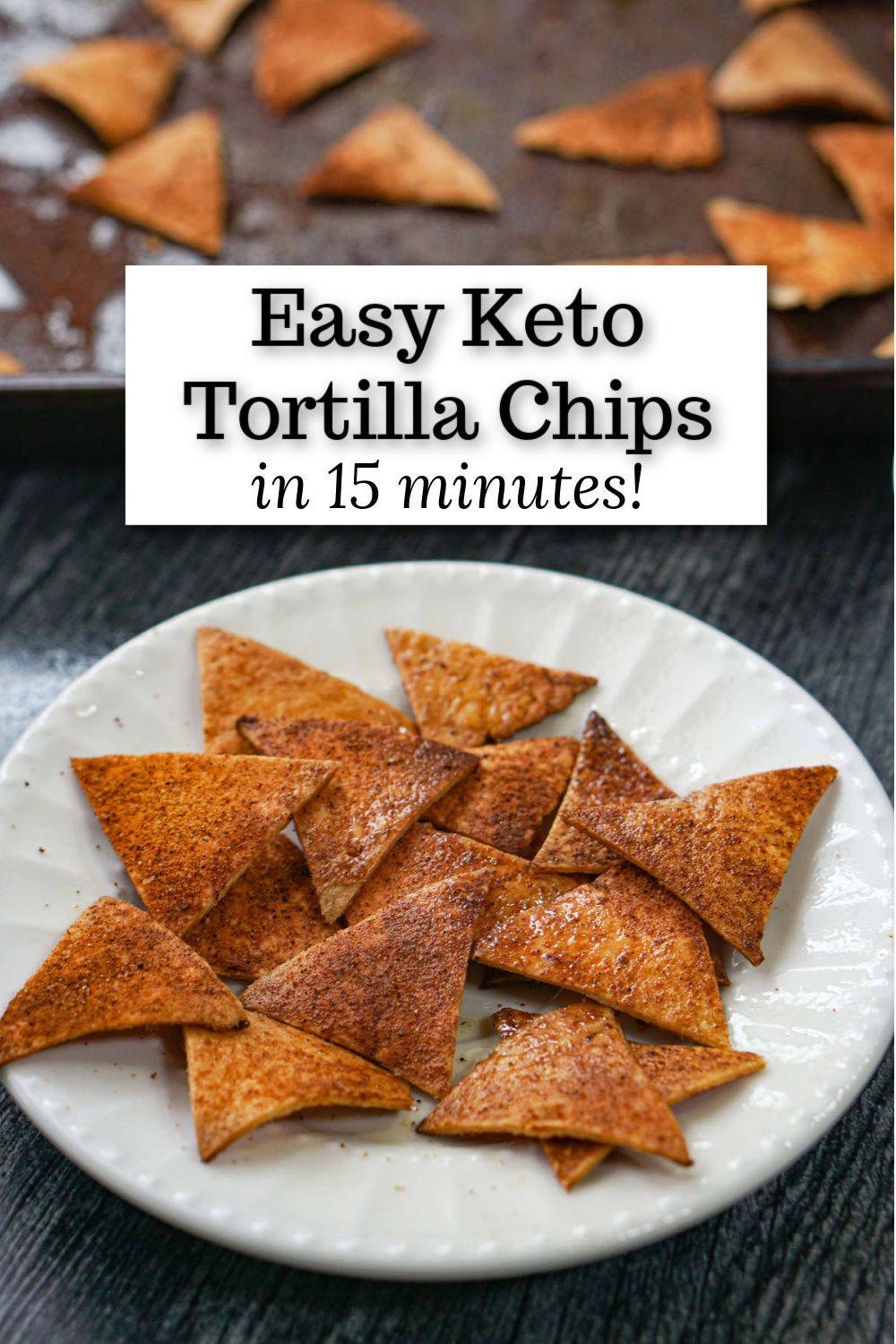 baking try with finished homemade tortilla chips with text