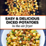 air fryer basket and white bowl with air fryer diced potatoes and parsley and text