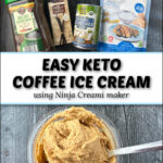 ingredients and pint container with keto Ninja Creami coffee ice cream and text
