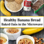 white ramekins with banana bread baked oats and text