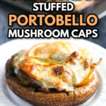 White plate with Philly cheesesteak stuffed portobello mushrooms and text.