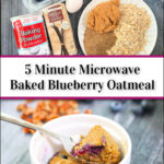 ingredients and ramekin with blueberry baked oatmeal cup and text