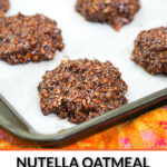closeup of a baking sheet with Nutella cookies and text