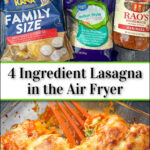 ingredients and pan with air fryer lasagna with text