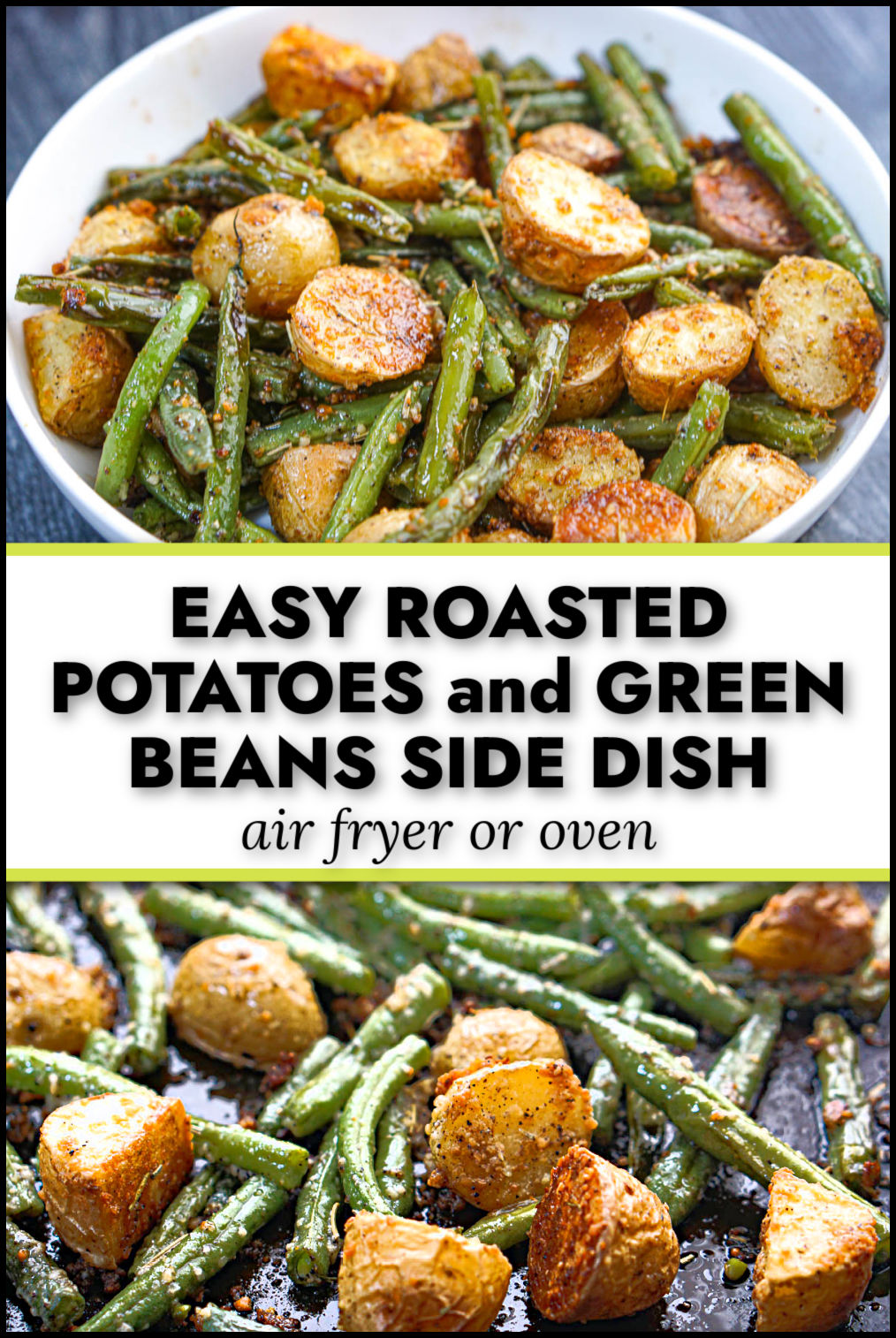 bowl with parmesan green beans and potatoes made in air fryer or oven with text