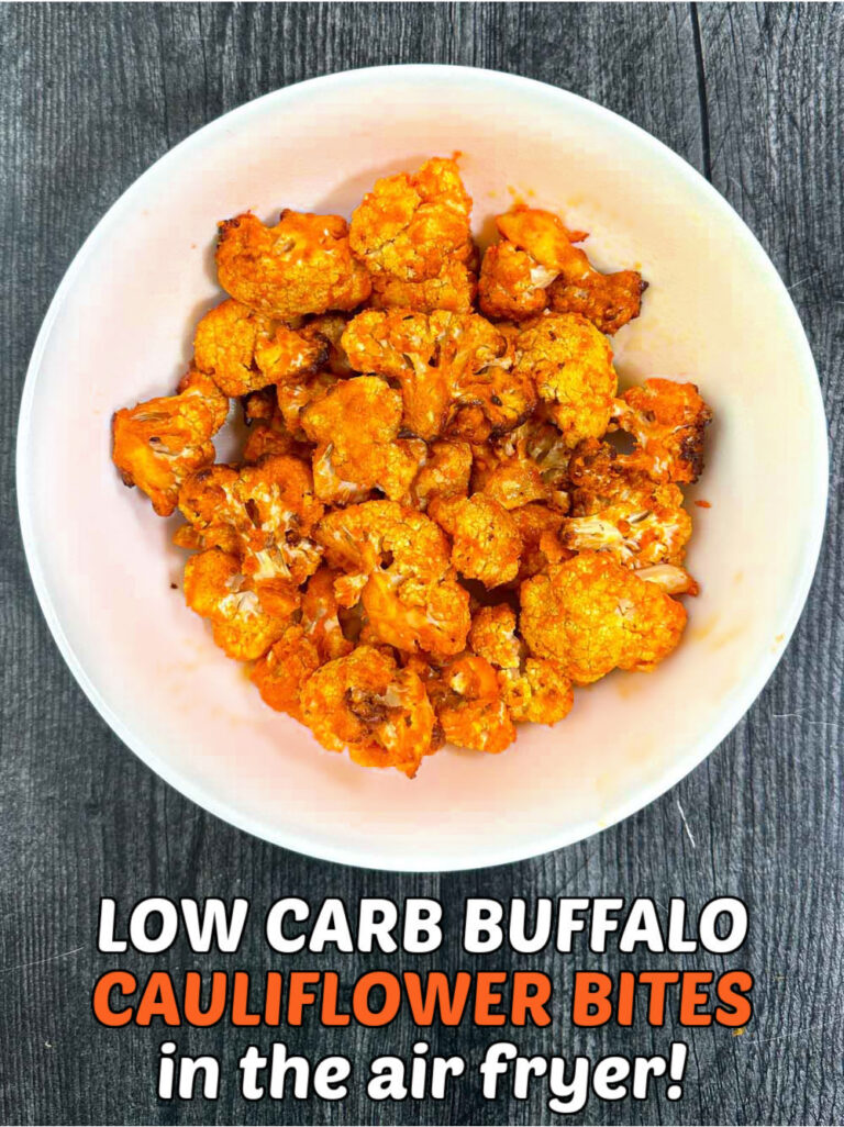 Keto Buffalo Cauliflower (Air Fryer) easy snack or appetizer!