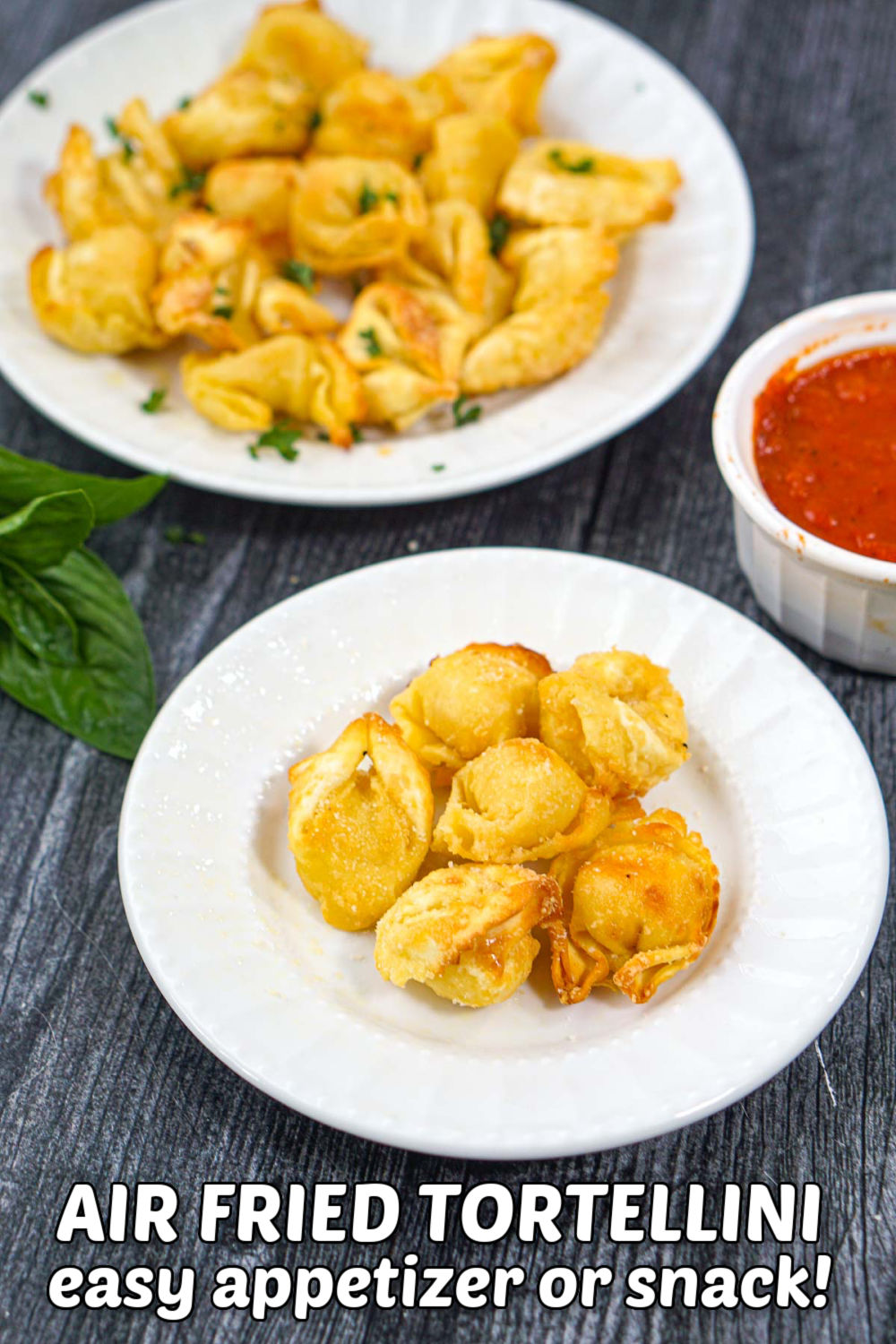 white plates with air fried tortellini and fresh basil with text